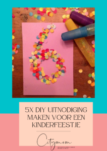 5X INSPIRATIE; ZELF EEN UITNODIGING MAKEN VOOR EEN KINDERFEESTJE