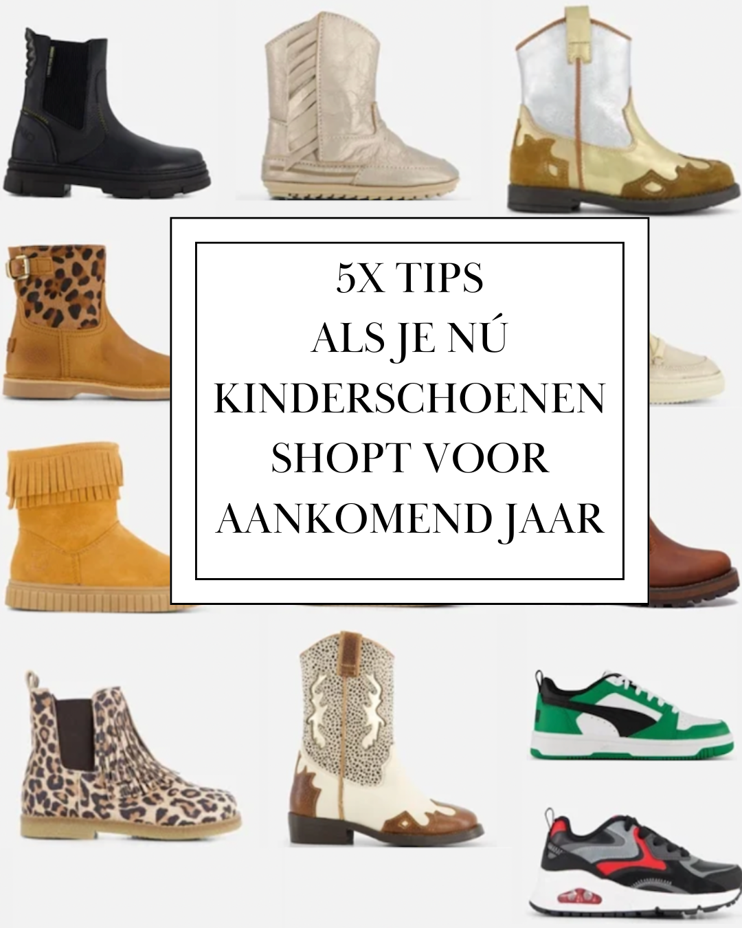 5X TIPS ALS JE NÚ KINDERSCHOENEN SHOPT VOOR AANKOMEND JAAR