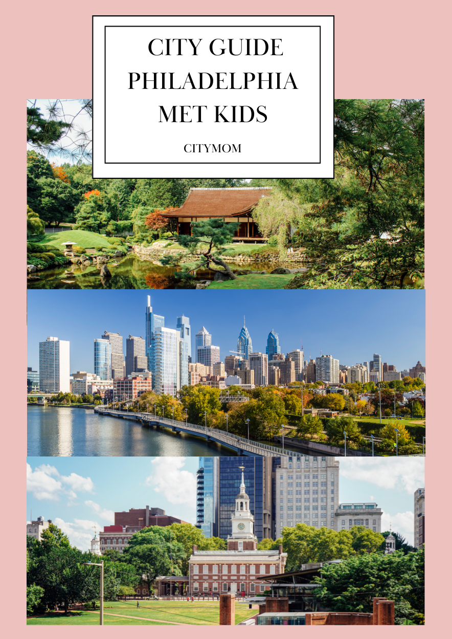 KIDSPROOF CITY GUIDE PHILADELPHIA; ALLES WAT LEUKS IS VOOR KINDEREN 