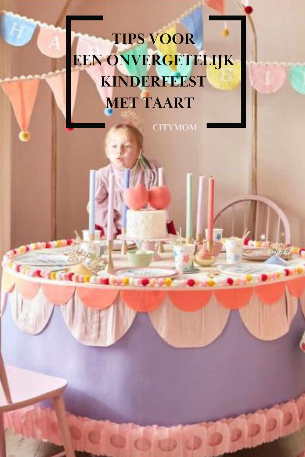 TIPS VOOR EEN ONVERGETELIJK KINDERFEEST MET TAART 