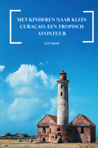 MET KINDEREN NAAR KLEIN CURAÇAO