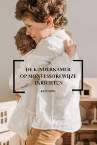 ZO RICHT JIJ DE KINDERKAMER OP MONTESSORI WIJZE IN